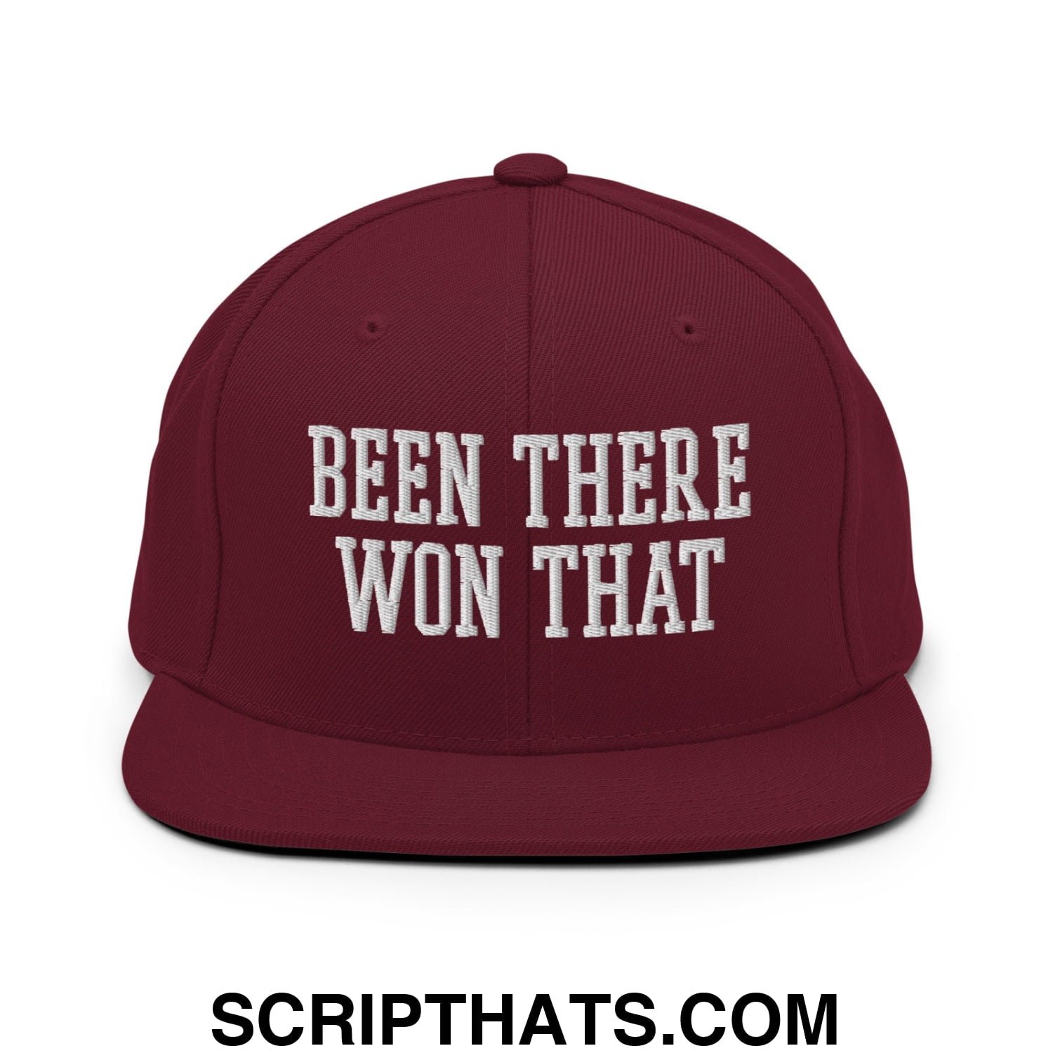 Been There Won That Embroidered Flat Bill Brim Snapback Hat Maroon