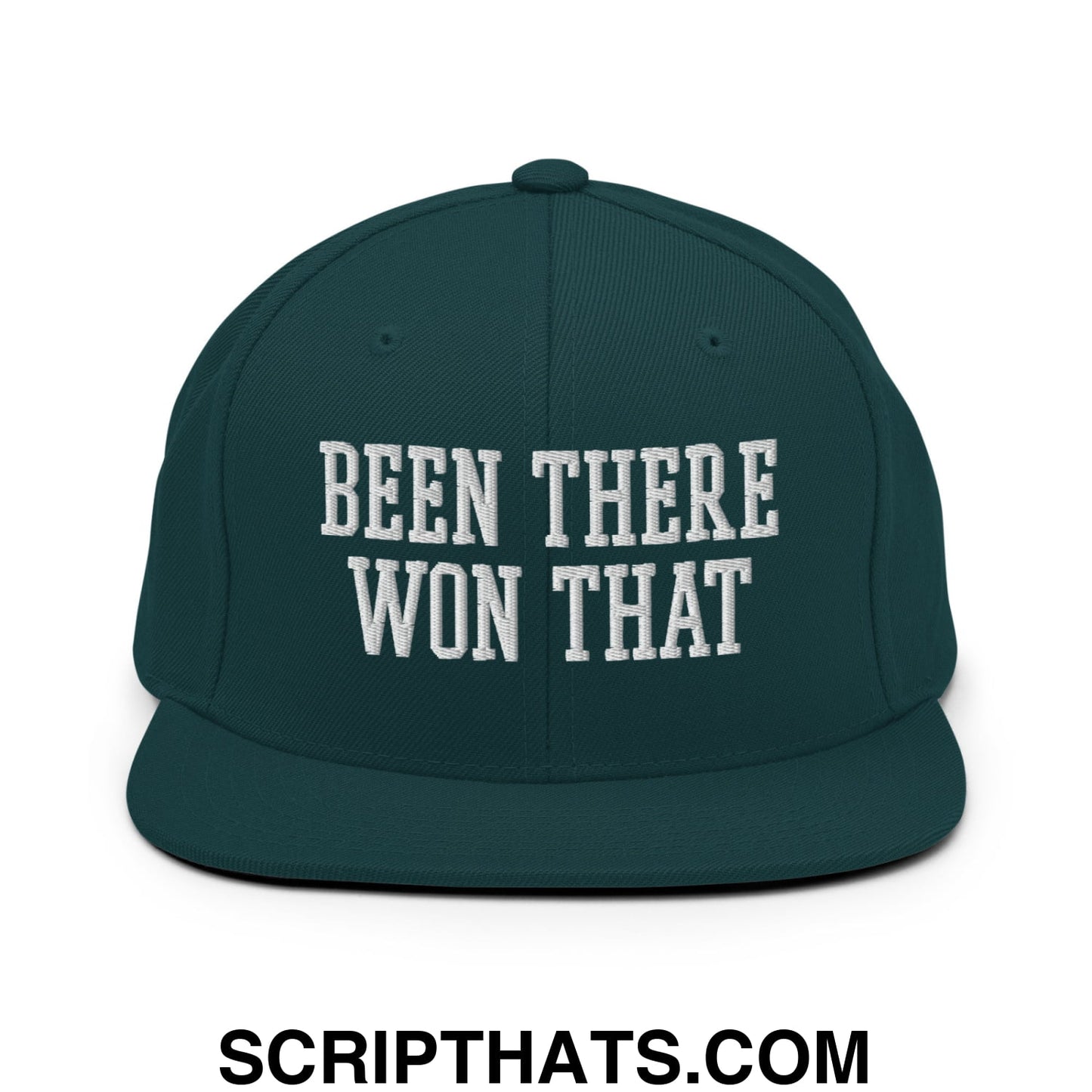 Been There Won That Embroidered Flat Bill Brim Snapback Hat Spruce