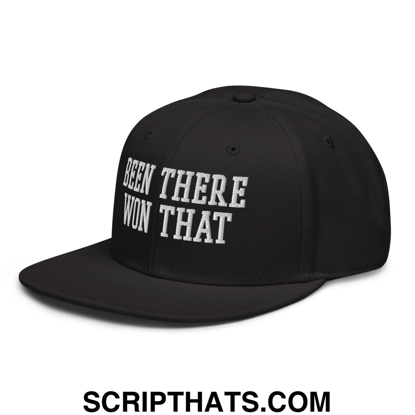 Been There Won That Embroidered Flat Brim Bill Snapback Hat Black