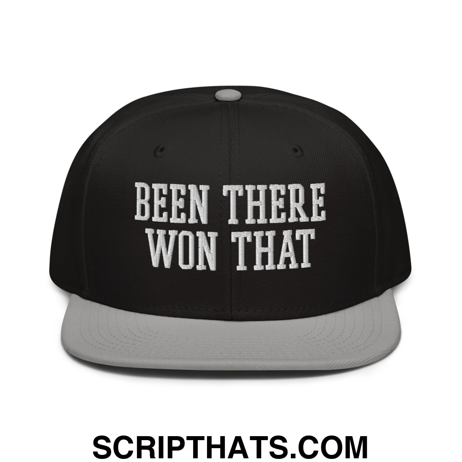 Been There Won That Embroidered Flat Brim Bill Snapback Hat Gray Black Black