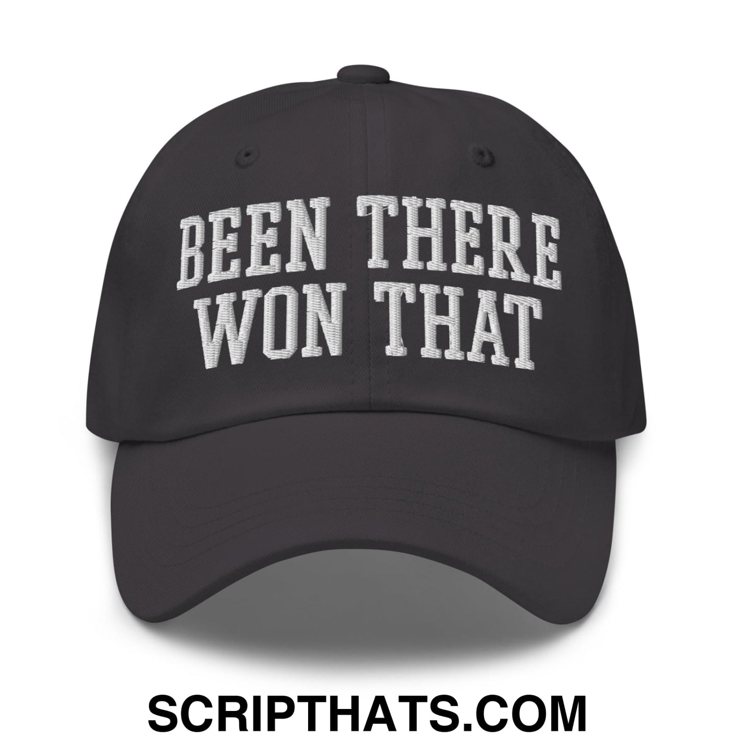 Been There Won That Embroidered Unstructured Dad Hat Dark Grey