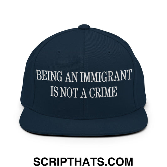Being an Immigrant is not a Crime Embroidered Flat Bill Brim Snapback Hat Dark Navy