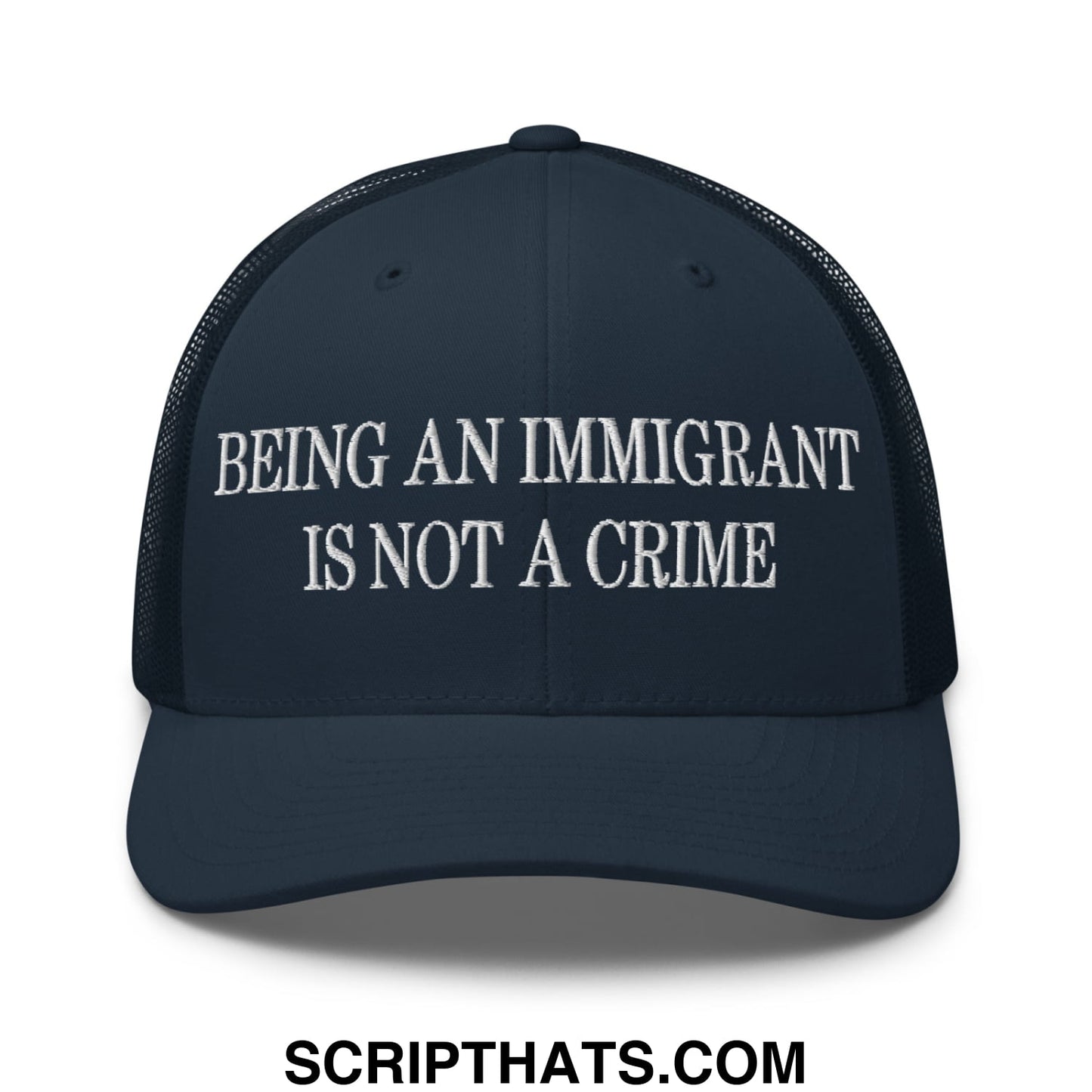Being an Immigrant is not a Crime Embroidered Mesh Trucker Hat Navy