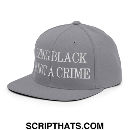 Being Black is not a Crime Embroidered Flat Bill Brim Snapback Hat Silver