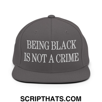 Being Black is not a Crime Embroidered Flat Bill Brim Snapback Hat Dark Grey