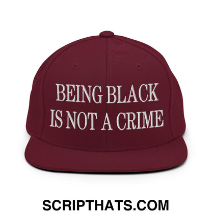 Being Black is not a Crime Embroidered Flat Bill Brim Snapback Hat Maroon