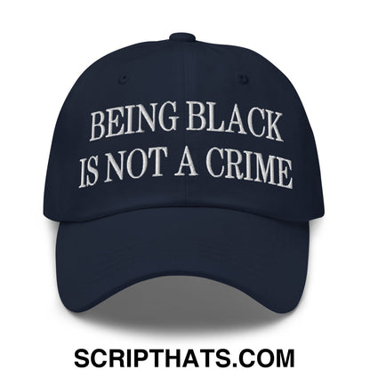 Being Black is not a Crime Embroidered Unstructured Dad Hat Navy