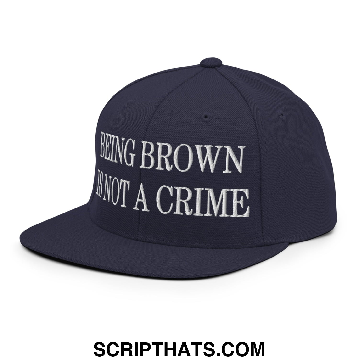 Being Brown is not a Crime Embroidered Flat Bill Brim Snapback Hat Navy