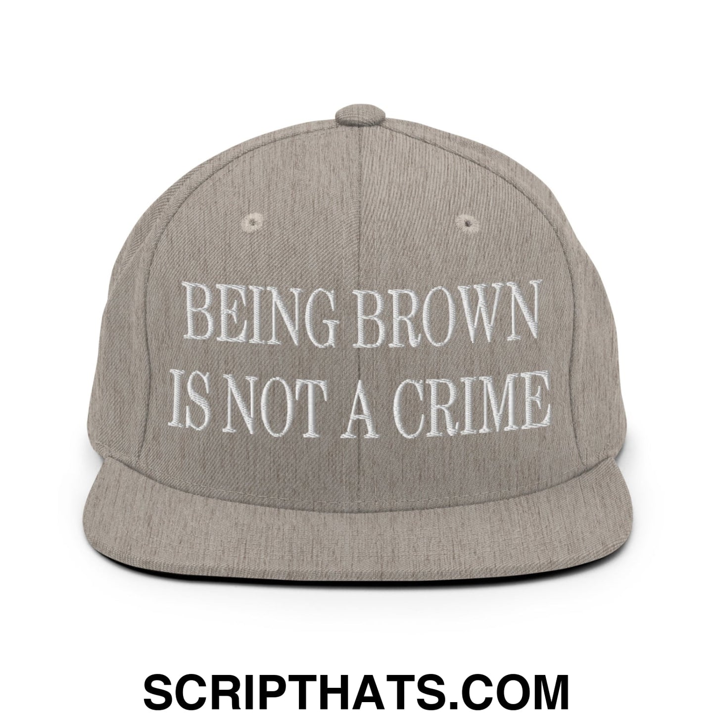 Being Brown is not a Crime Embroidered Flat Bill Brim Snapback Hat Heather Grey