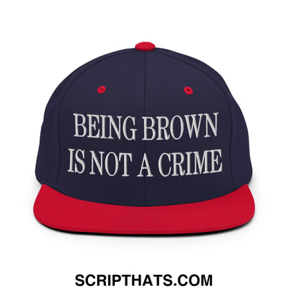 Being Brown is not a Crime Embroidered Flat Bill Brim Snapback Hat Navy Red