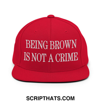 Being Brown is not a Crime Embroidered Flat Bill Brim Snapback Hat Red