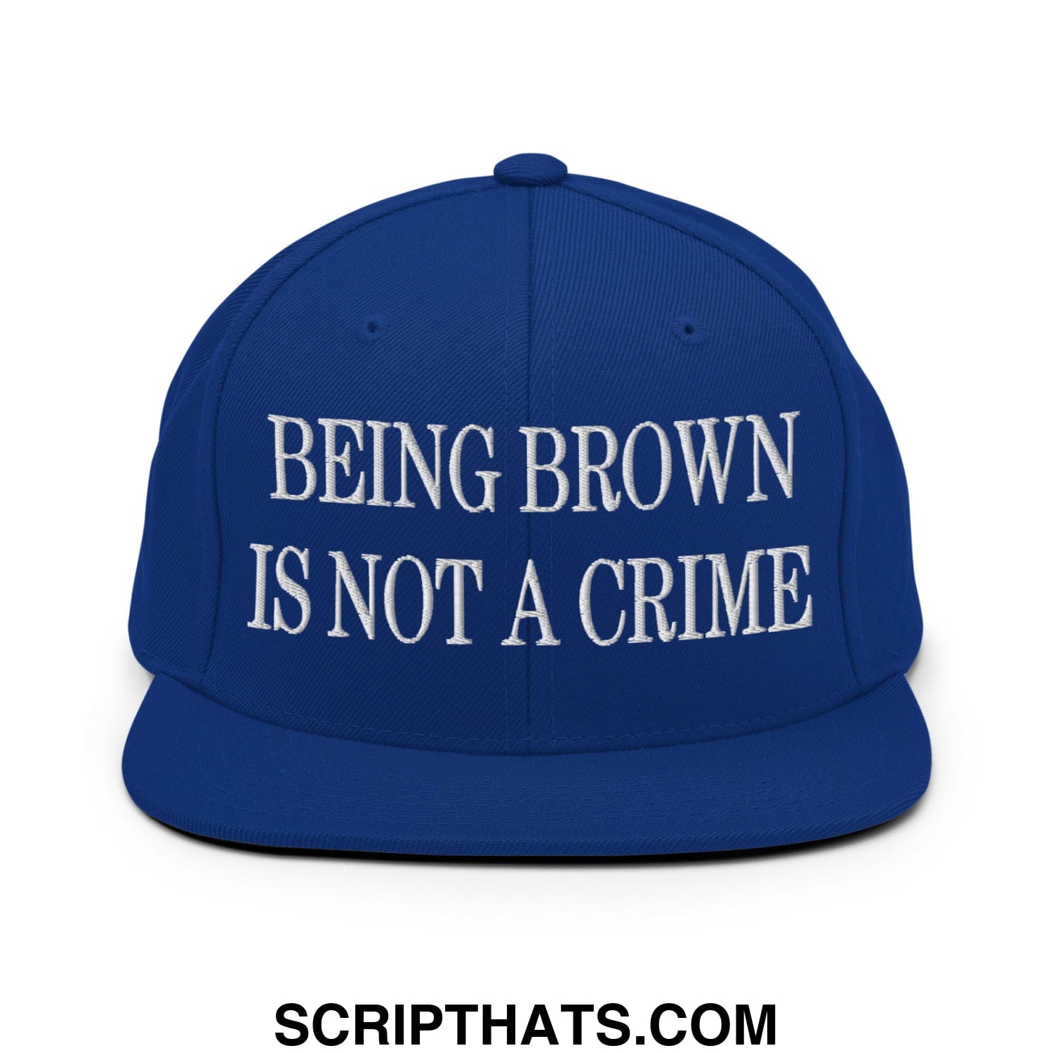 Being Brown is not a Crime Embroidered Flat Bill Brim Snapback Hat Royal Blue