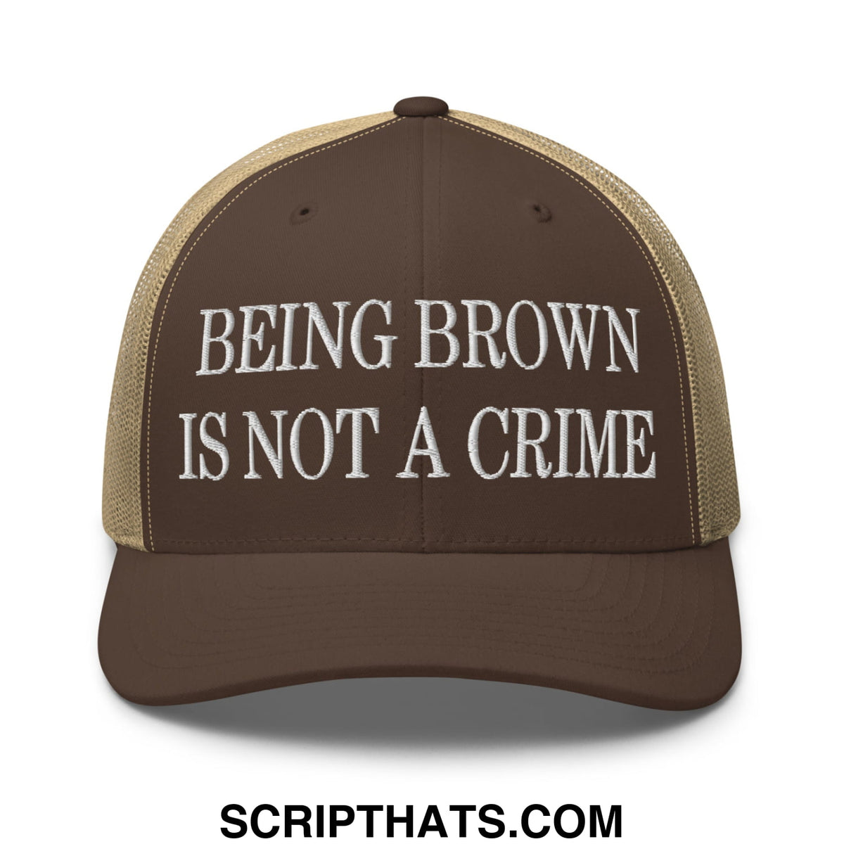Brown and tan mesh trucker hat with white embroidered text being brown is not a crime on front panel