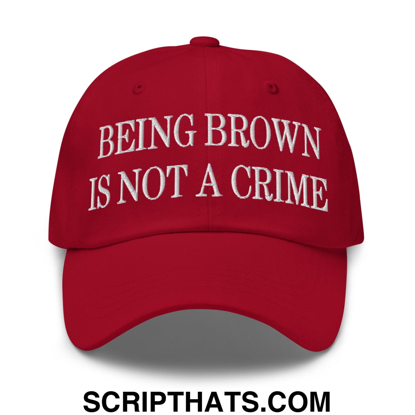 Being Brown is not a Crime Embroidered Unstructured Dad Hat Cranberry