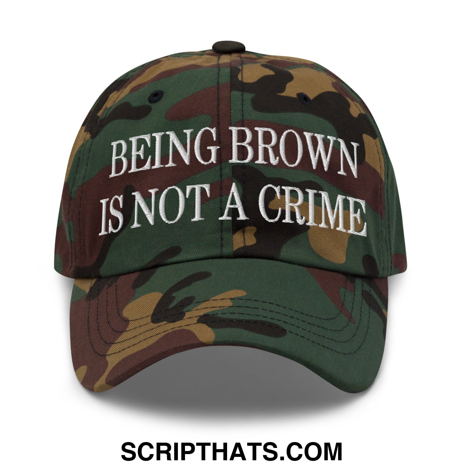 Being Brown is not a Crime Embroidered Unstructured Dad Hat Green Camo