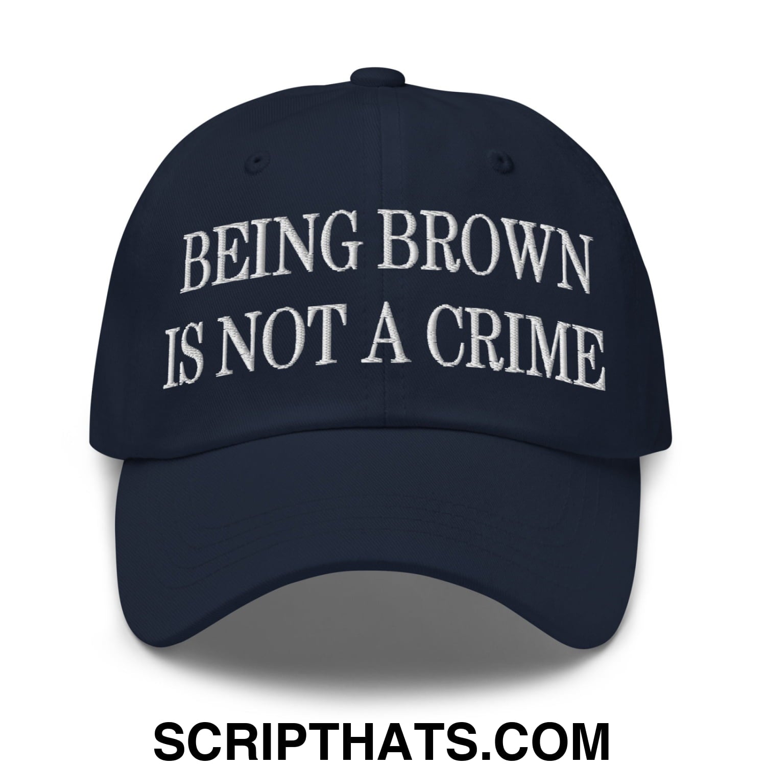 Being Brown is not a Crime Embroidered Unstructured Dad Hat Navy