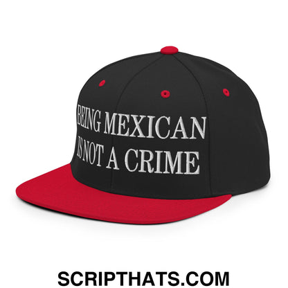 Being Mexican is not a Crime Embroidered Flat Bill Brim Snapback Hat Black Red