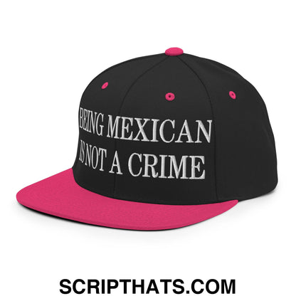 Being Mexican is not a Crime Embroidered Flat Bill Brim Snapback Hat Black Neon Pink