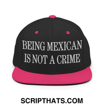 Being Mexican is not a Crime Embroidered Flat Bill Brim Snapback Hat Black Neon Pink