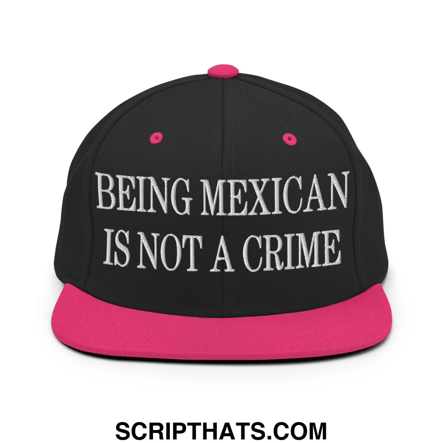 Being Mexican is not a Crime Embroidered Flat Bill Brim Snapback Hat Black Neon Pink