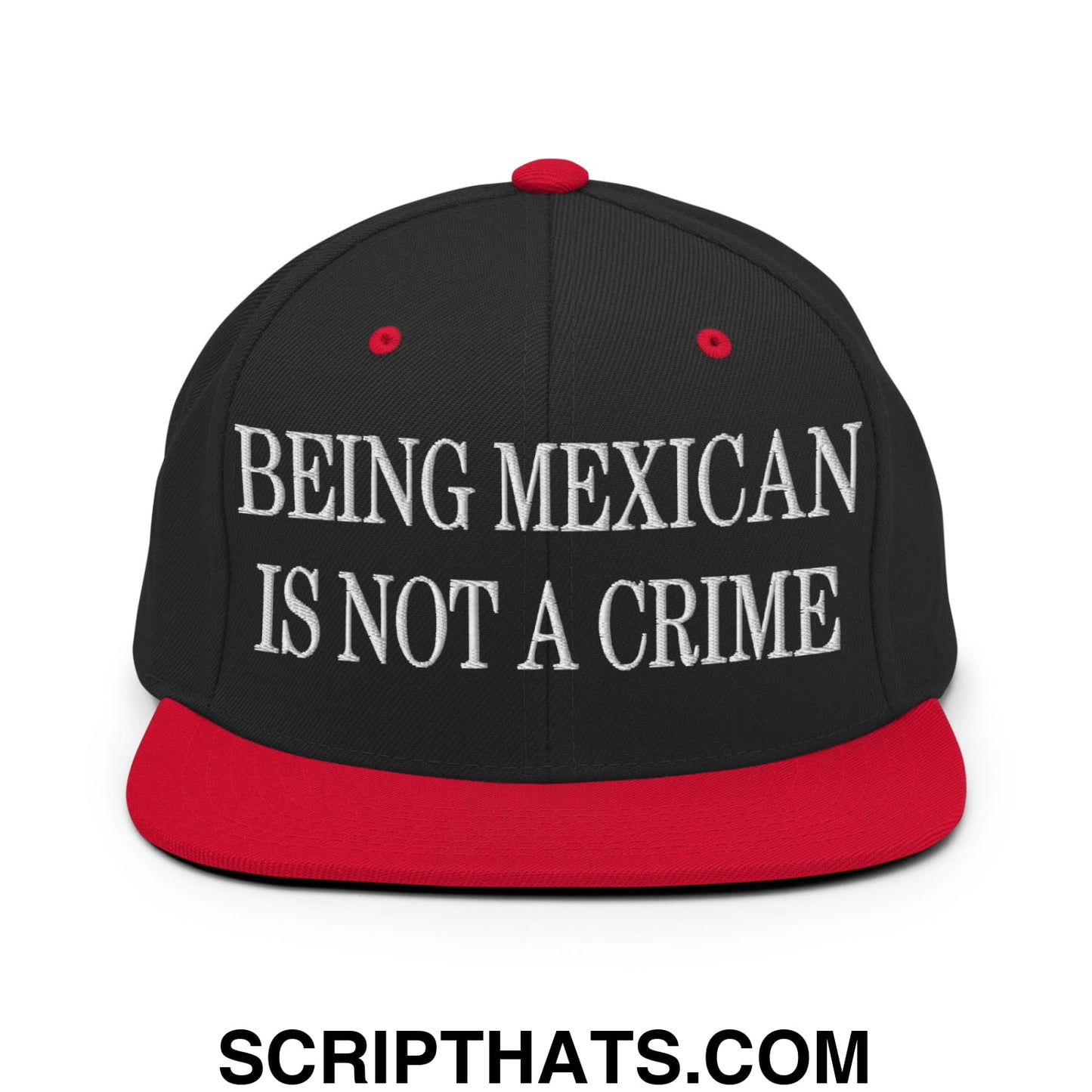 Being Mexican is not a Crime Embroidered Flat Bill Brim Snapback Hat Black Red