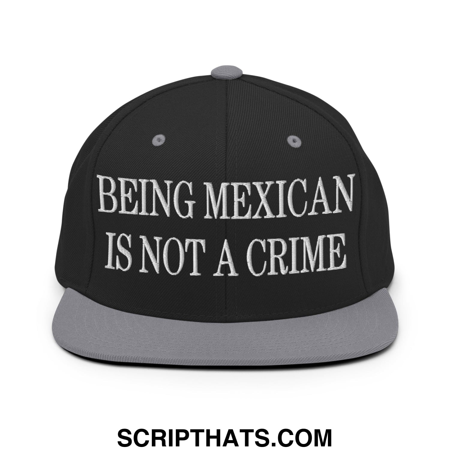 Being Mexican is not a Crime Embroidered Flat Bill Brim Snapback Hat Black Silver