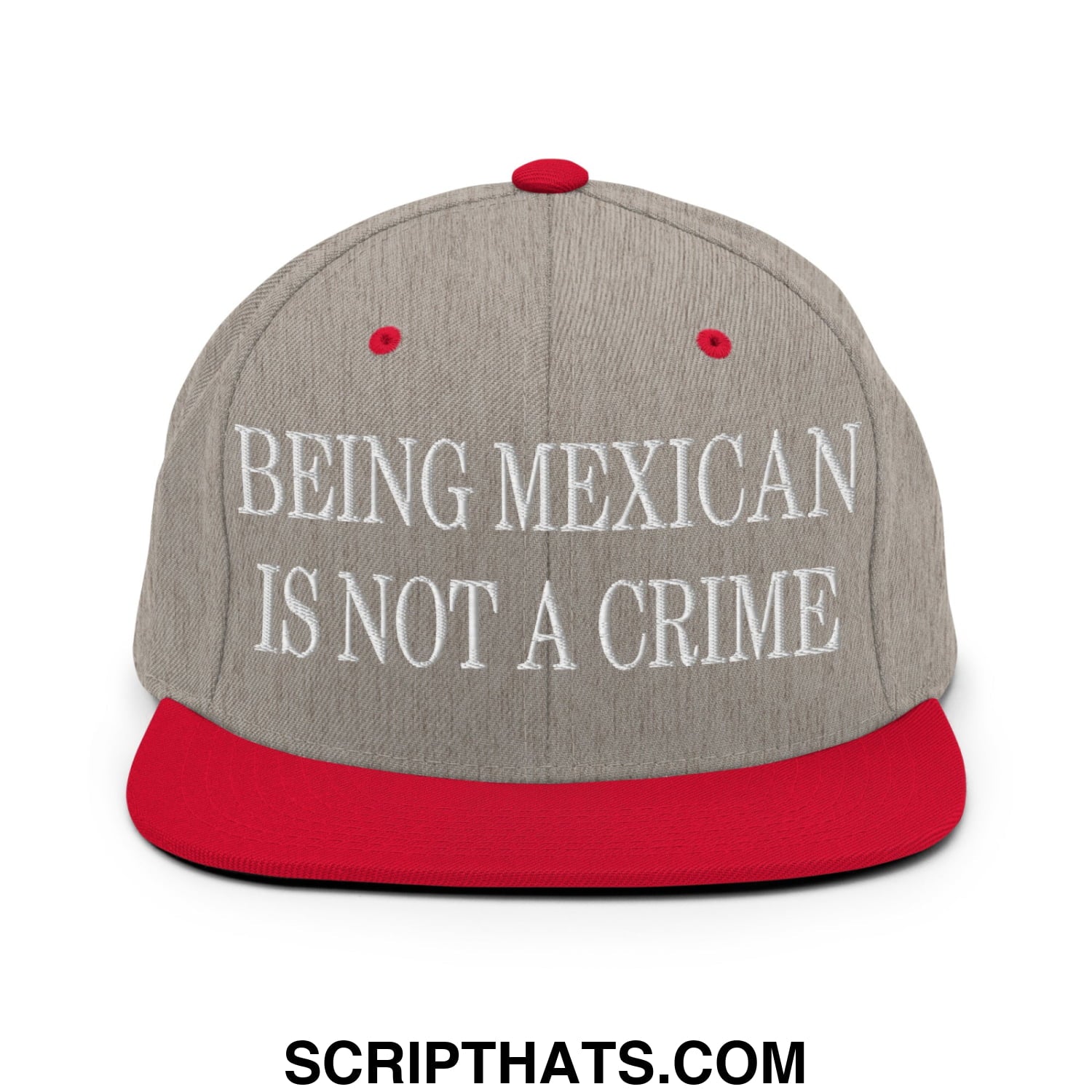 Being Mexican is not a Crime Embroidered Flat Bill Brim Snapback Hat Heather Grey Red