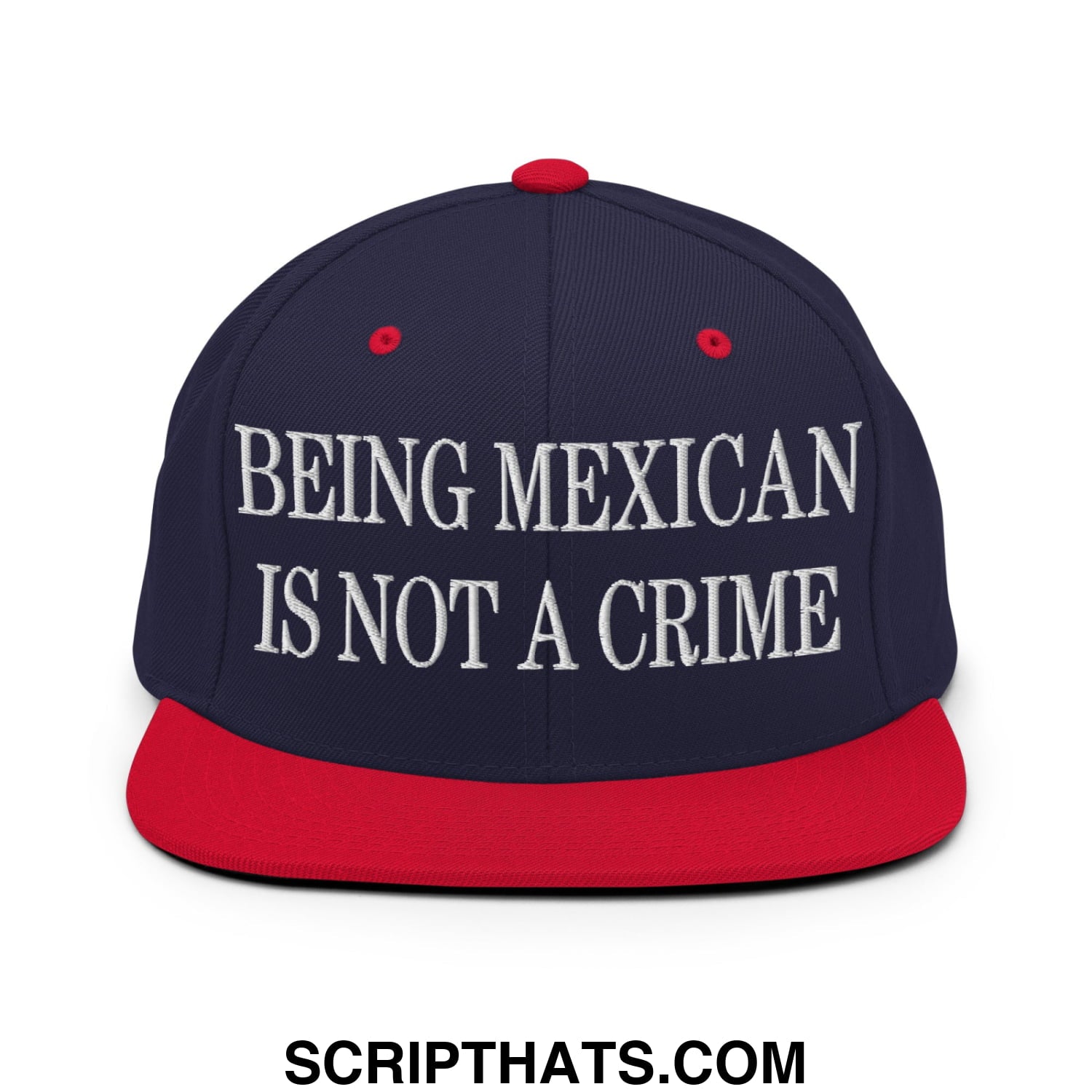 Being Mexican is not a Crime Embroidered Flat Bill Brim Snapback Hat Navy Red