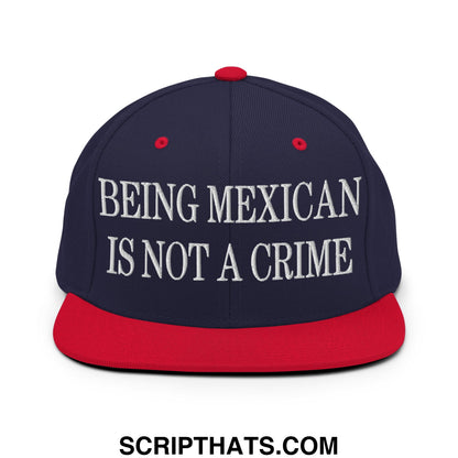 Being Mexican is not a Crime Embroidered Flat Bill Brim Snapback Hat Navy Red