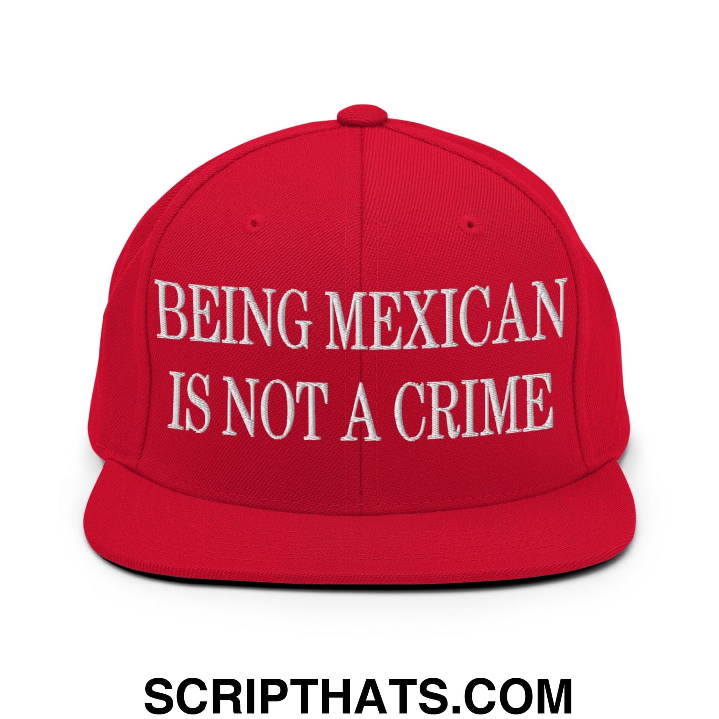 Being Mexican is not a Crime Embroidered Flat Bill Brim Snapback Hat Red