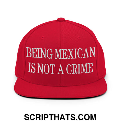 Being Mexican is not a Crime Embroidered Flat Bill Brim Snapback Hat Red