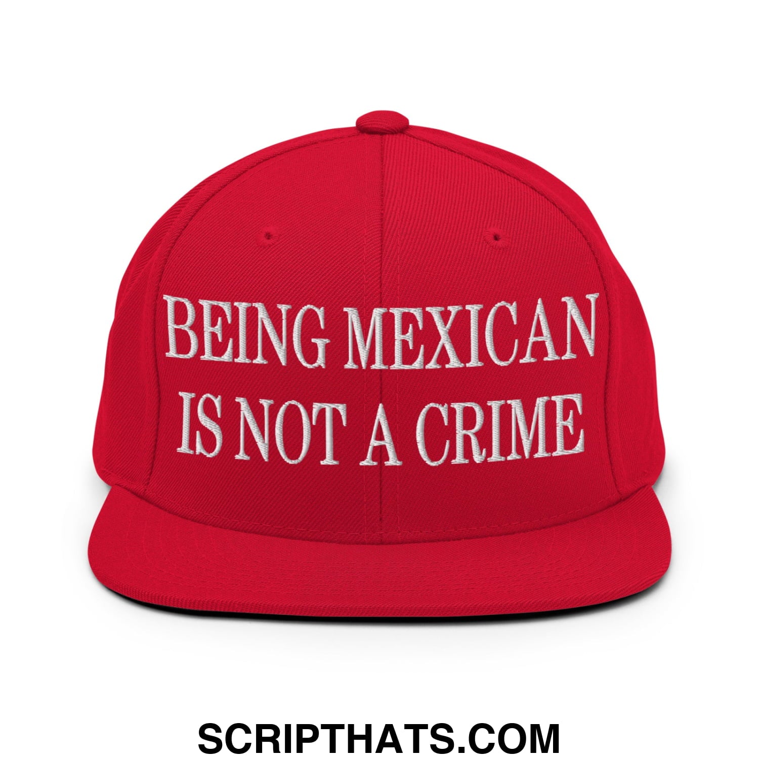 Being Mexican is not a Crime Embroidered Flat Bill Brim Snapback Hat Red