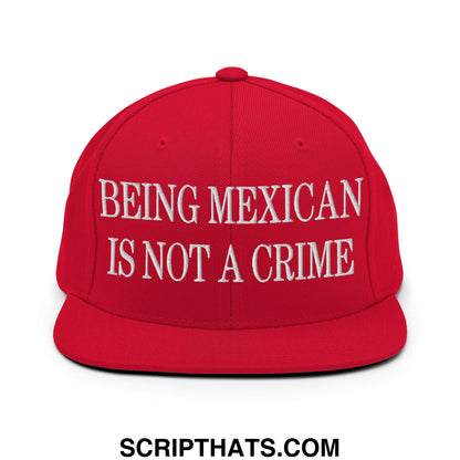 Being Mexican is not a Crime Embroidered Flat Bill Brim Snapback Hat Red