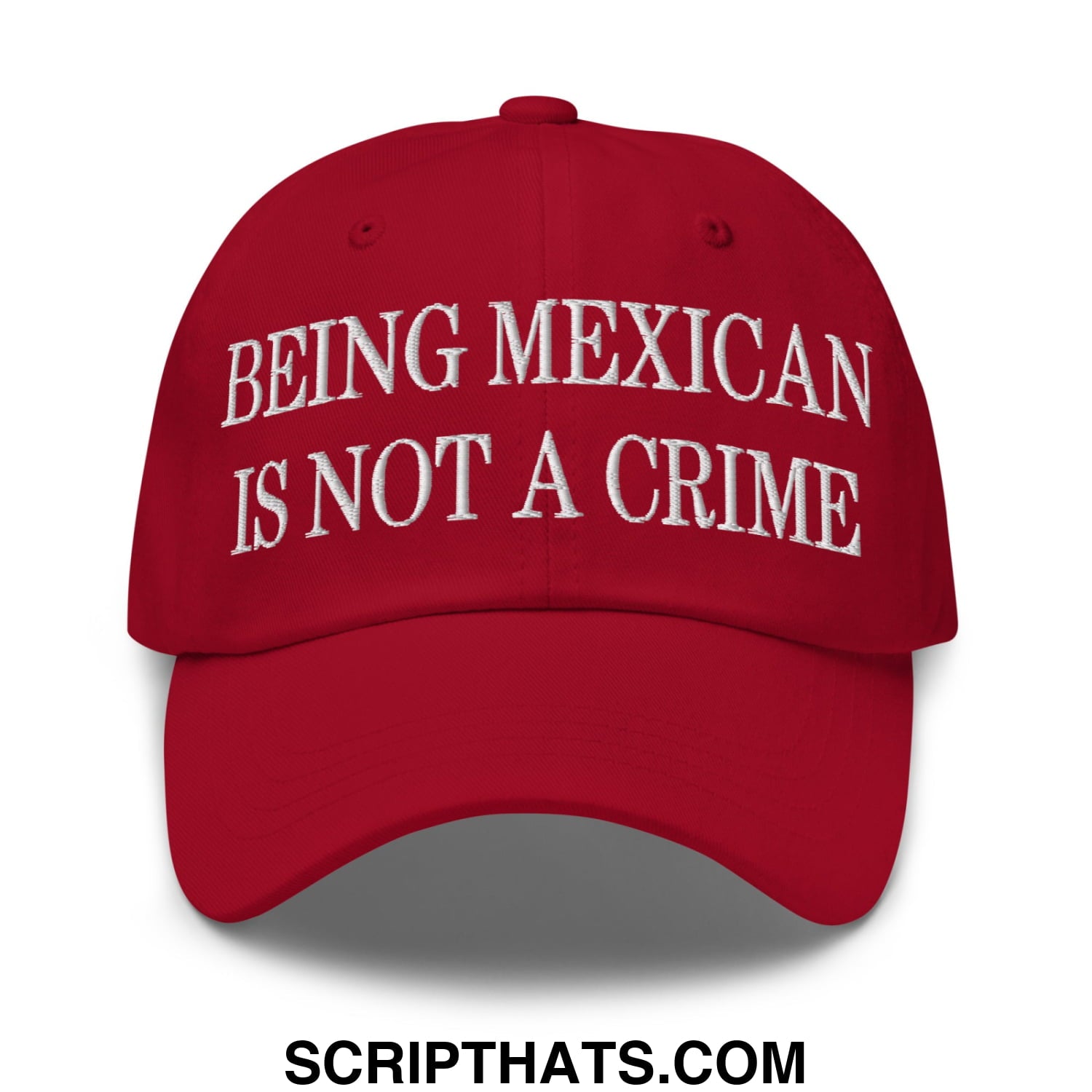 Being Mexican is not a Crime Embroidered Unstructured Dad Hat Cranberry