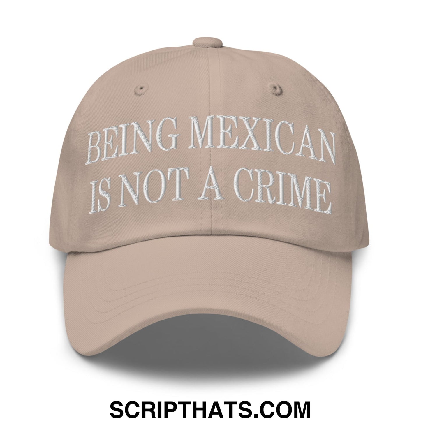 Being Mexican is not a Crime Embroidered Unstructured Dad Hat Stone
