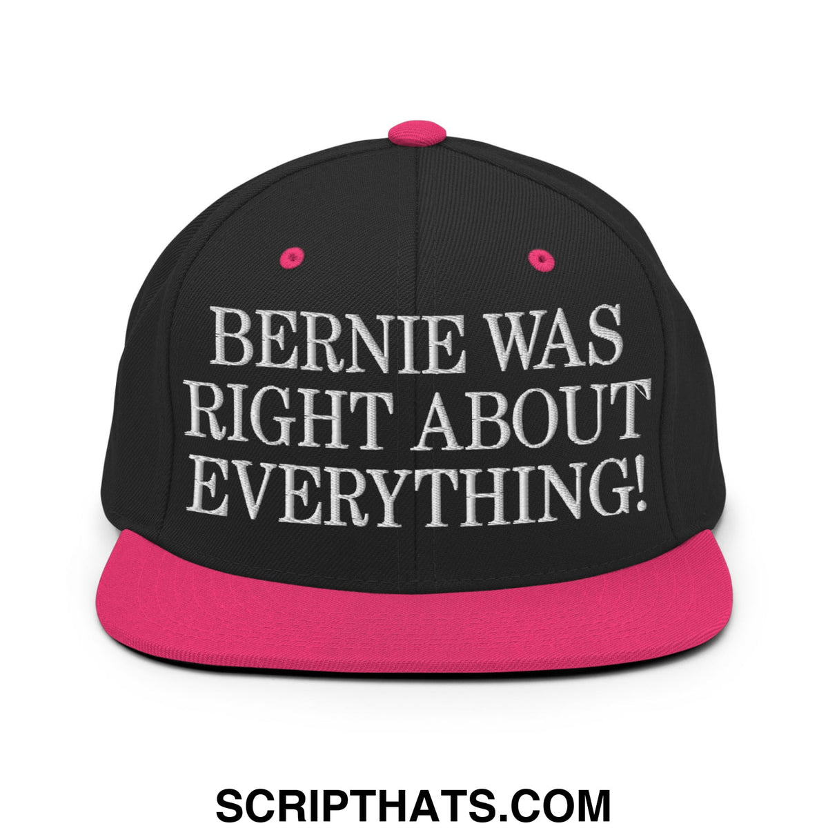 Black snapback cap with embroidered white text bernie was right about everything vibrant pink brim and button