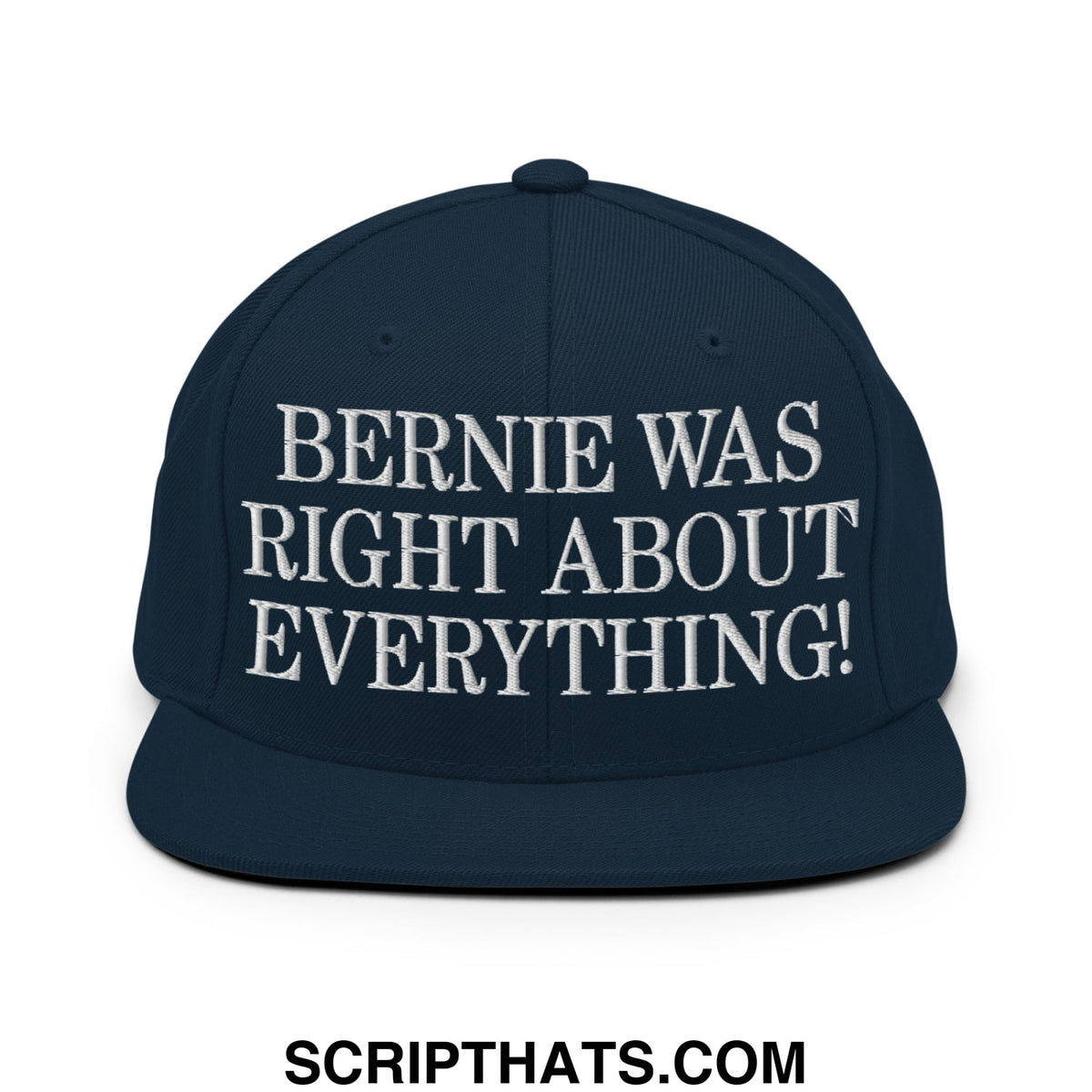 Navy blue snapback cap with white embroidered text bernie was right about everything flat bill brim design
