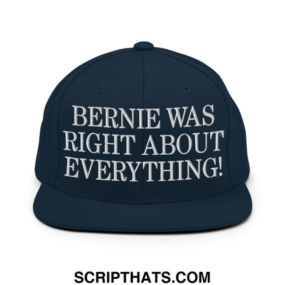 Navy blue snapback cap with white embroidered text bernie was right about everything flat bill brim design