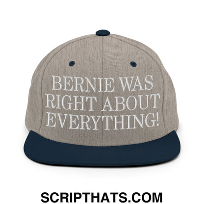 Bernie Was Right About Everything! Embroidered Flat Bill Brim Snapback Hat Heather Grey Navy