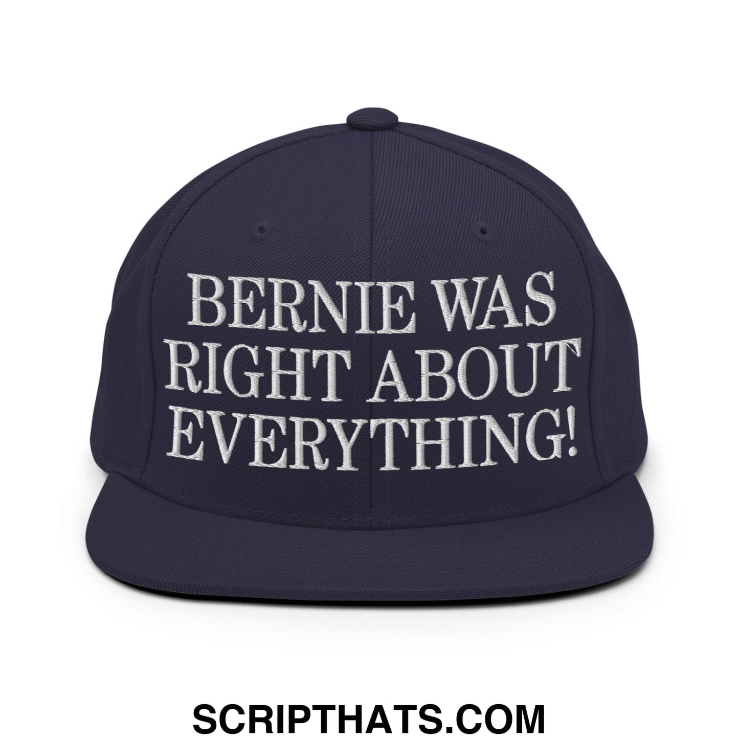 Navy blue snapback hat with white embroidered text bernie was right about everything flat bill brim design