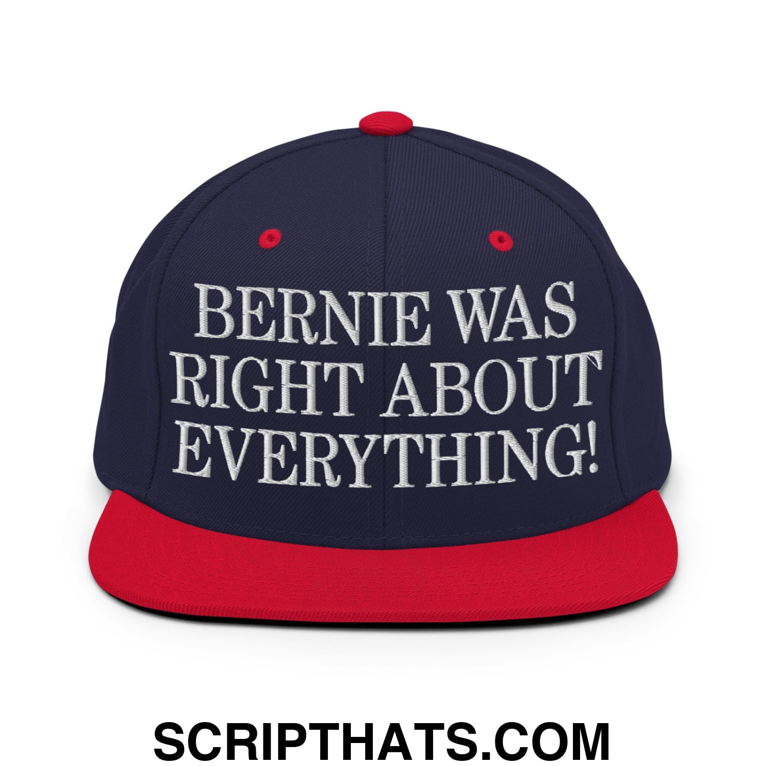 Bernie Was Right About Everything! Embroidered Flat Bill Brim Snapback Hat Navy Red