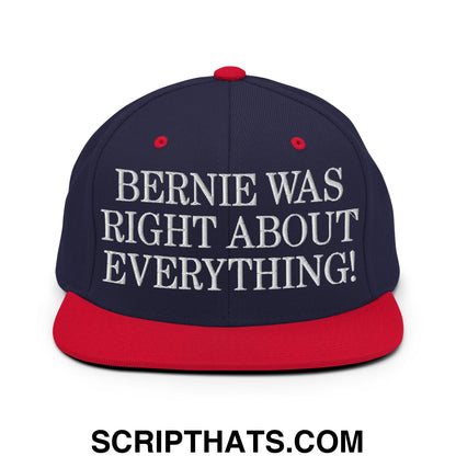 Bernie Was Right About Everything! Embroidered Flat Bill Brim Snapback Hat Navy Red