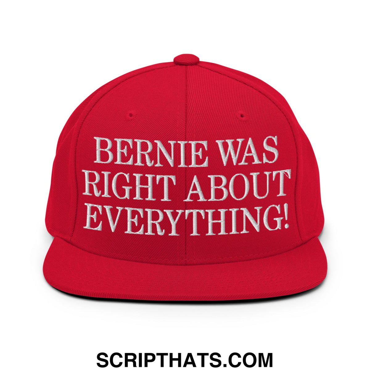 Red snapback cap with white embroidered text bernie was right about everything flat bill brim hat