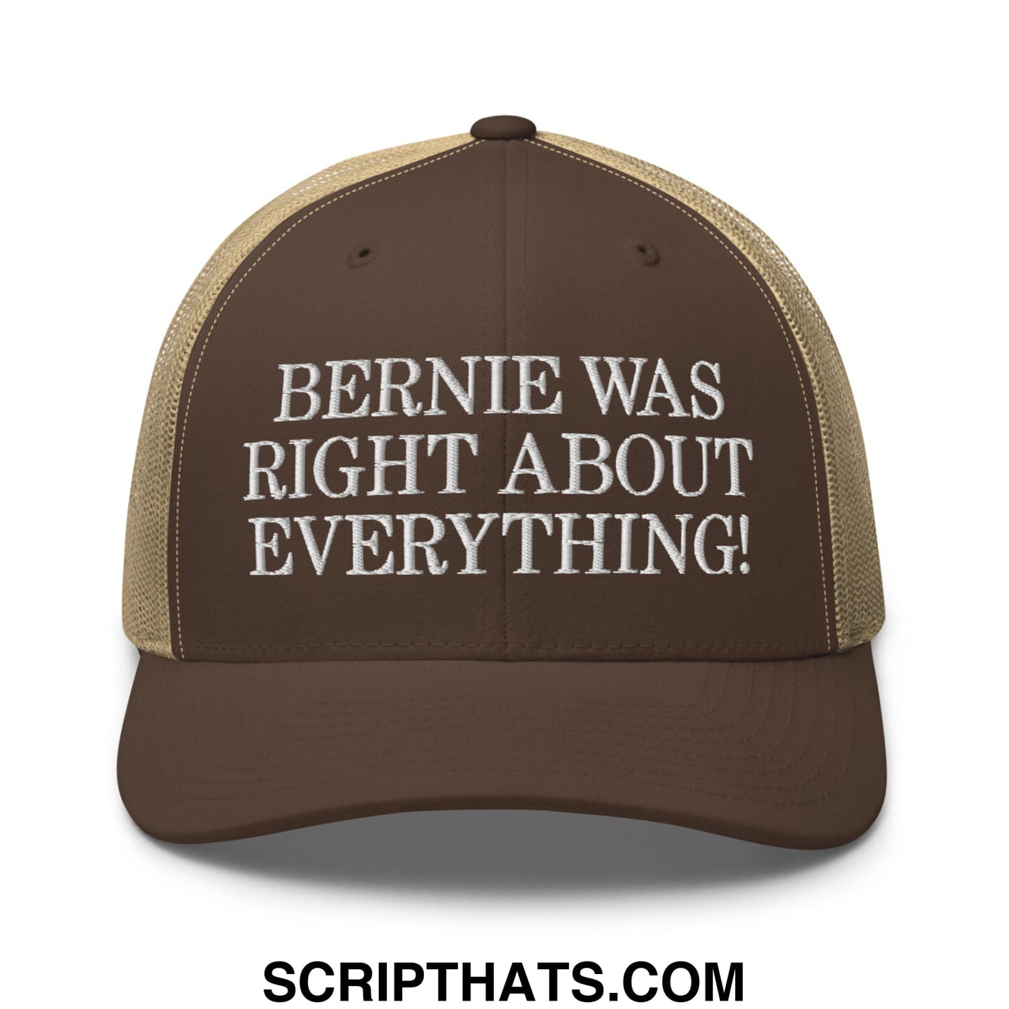 Bernie Was Right About Everything! Embroidered Mesh Trucker Hat Brown Khaki