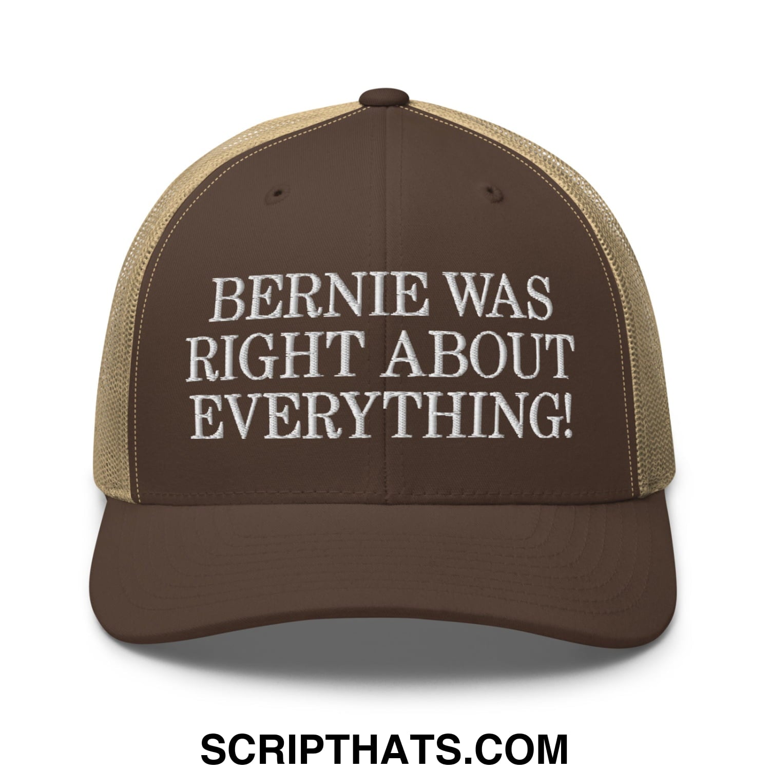 Bernie Was Right About Everything! Embroidered Mesh Trucker Hat Brown Khaki