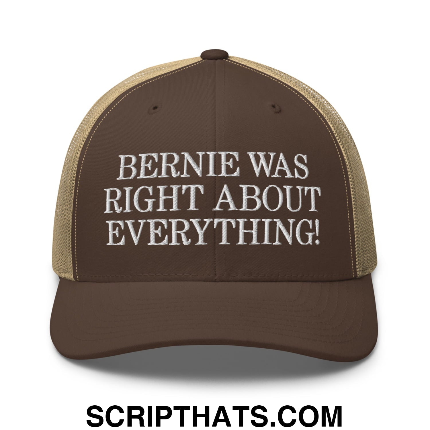Bernie Was Right About Everything! Embroidered Mesh Trucker Hat Brown Khaki