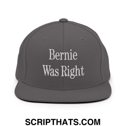 Bernie Was Right Embroidered Flat Brim Bill Snapback Hat Dark Grey