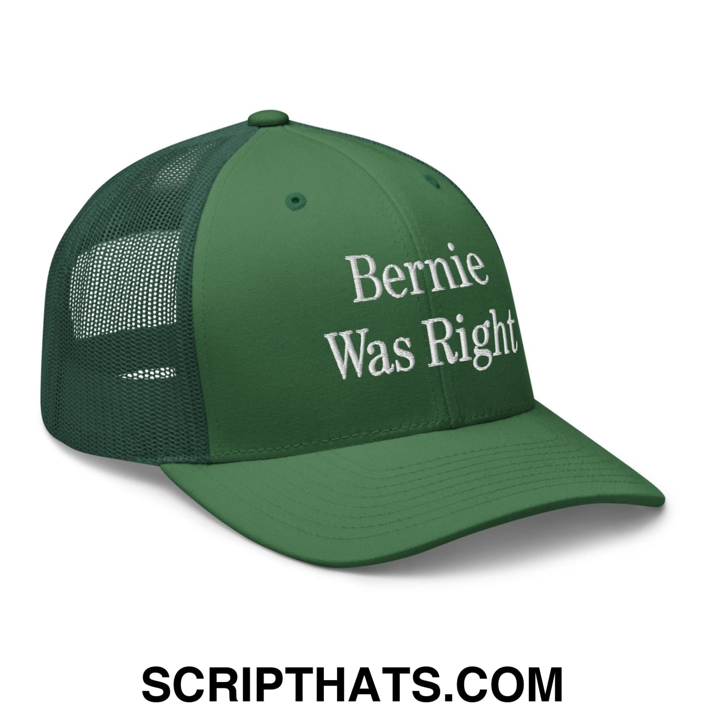 Bernie Was Right Embroidered Mesh Trucker Hat Evergreen