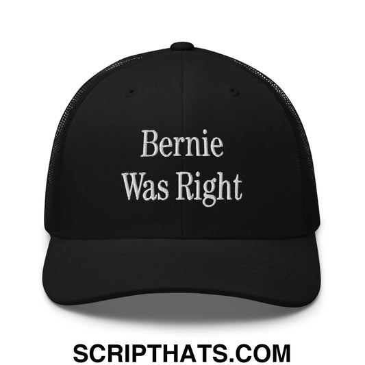 Bernie Was Right Embroidered Mesh Trucker Hat Black