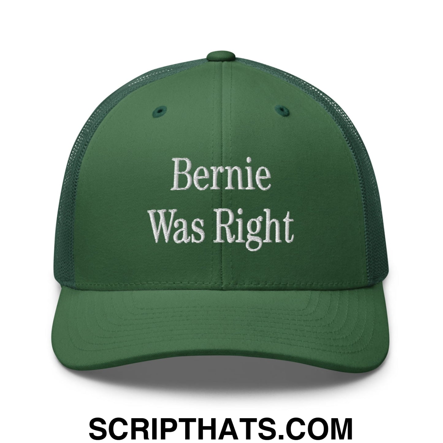 Bernie Was Right Embroidered Mesh Trucker Hat Evergreen